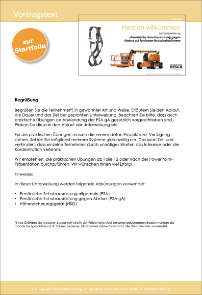 Beachten Sie bitte, dass auch praktische Übungen zur Anwendung der PSA gA gesetzlich vorgeschrieben sind. Planen Sie diese in den Ablauf der Unterweisung ein.